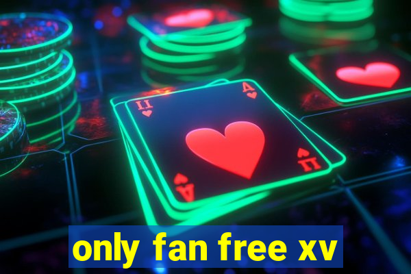 only fan free xv